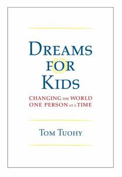 Paperback Dreams for Kids: Changing The World One Person at a Time Book