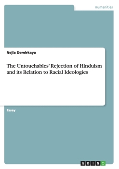 Paperback The Untouchables' Rejection of Hinduism and its Relation to Racial Ideologies Book