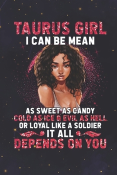 Taurus: 150 Pages - Large (6 x 9 inches) Taurus Girl Sweet As Candy Cold As Ice Evil As Hell Or Loyal Like A Soldier Zodiac Notebook Gifts