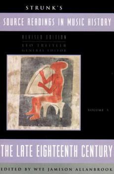 Paperback Strunk's Source Readings in Music History: The Late Eighteenth Century Book