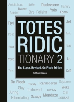 Hardcover Totes Ridictionary 2: The Super Revised On-Fleek Edition Book