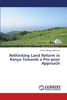 Paperback Rethinking Land Reform in Kenya Towards a Pro-poor Approach Book
