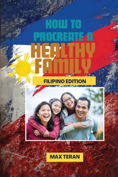 Paperback How To Procreate A Healthy Family (Filipino Edition) [Filipino] Book