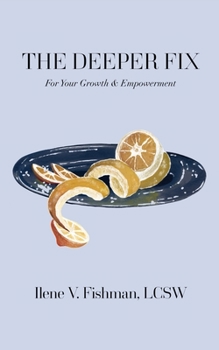 Paperback The Deeper Fix: For Your Growth and Empowerment Book