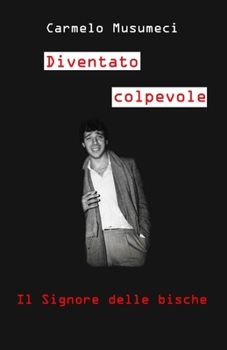 Paperback Diventato Colpevole: Il Signore delle bische [Italian] Book
