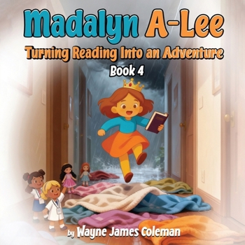 Madalyn A-Lee Turning Reading Into an Adventure (The A-Lee Kids)