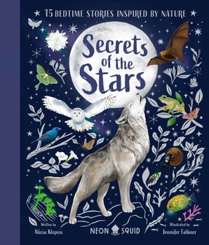 Hardcover Secrets of the Stars: 15 Bedtime Stories Inspired by Nature Book