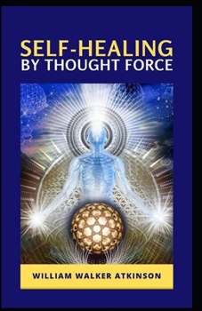 Paperback Self-Healing by Thought Force Illustrated Book