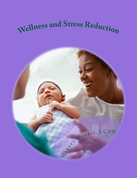 Paperback Wellness and Stress Reduction: Improving Your Life on the Job: a Workbook Book