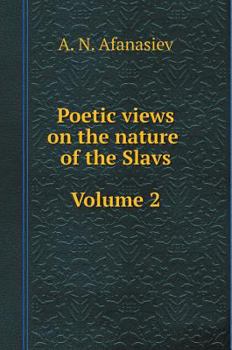 Poetic views on the nature of the Slavs. Volume 2