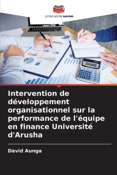 Paperback Intervention de développement organisationnel sur la performance de l'équipe en finance Université d'Arusha [French] Book