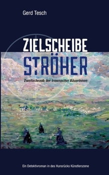 Paperback Zielscheibe Ströher: Zweifachraub der -Irmenacher Bäuerinnen [German] Book