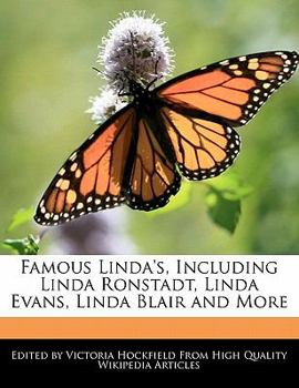 Famous Linda's, Including Linda Ronstadt, Linda Evans, Linda Blair and More