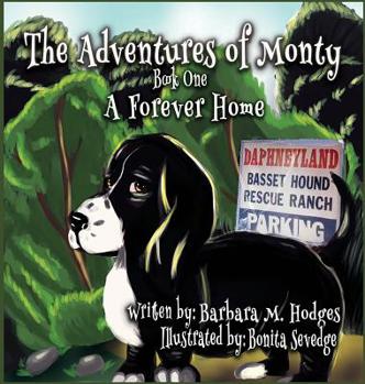 Hardcover The Adventures of Monty: A Forever Home Book