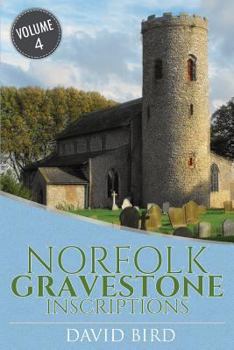 Paperback Norfolk Gravestone Inscriptions: Vol 4 Book