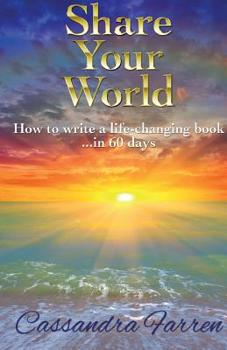 Paperback Share Your World: How to write a life-changing book in 60 days Book