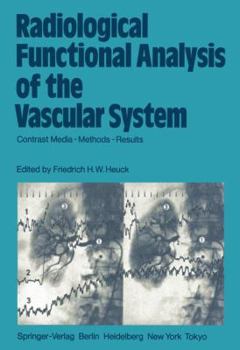 Paperback Radiological Functional Analysis of the Vascular System: Contrast Media -- Methods -- Results Book