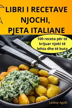 Paperback Libri I Recetave Njochi, Pjeta Italiane [Albanian] Book