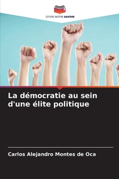 Paperback La démocratie au sein d'une élite politique [French] Book