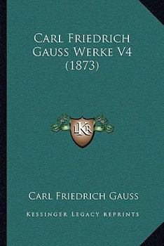 Paperback Carl Friedrich Gauss Werke V4 (1873) [German] Book