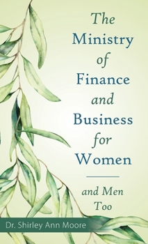 Hardcover The Ministry of Finance and Business for Women: And Men Too Book