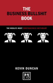 Hardcover The Business Bullshit Book: The World's Most Comprehensive Dictionary Book