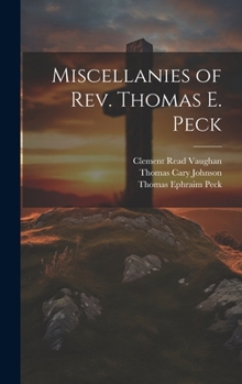 Hardcover Miscellanies of Rev. Thomas E. Peck Book