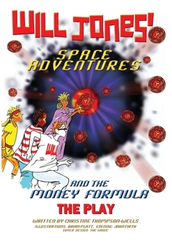 Paperback Will Jones Space Adventures and The Money Formula - The Play Book