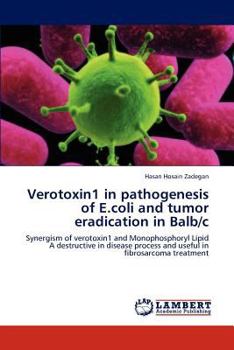 Paperback Verotoxin1 in pathogenesis of E.coli and tumor eradication in Balb/c Book