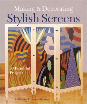 Hardcover Making & Decorating Stylish Screens: 30 Beautiful Projects Book
