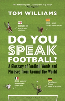 Hardcover Do You Speak Football?: A Glossary of Football Words and Phrases from Around the World Book