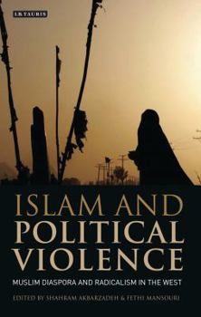 Paperback Islam and Political Violence: Muslim Diaspora and Radicalism in the West Book