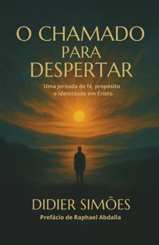 Paperback O Chamado para Despertar: Uma jornada de fé, propósito e identidade em Cristo [Portuguese] Book