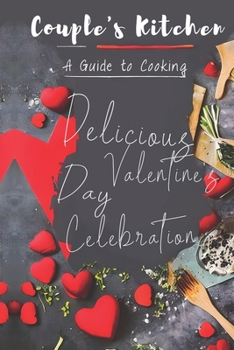 Paperback Couple's Kitchen: A Guide to Cooking Delicious Valentine's Day Meals Together Book