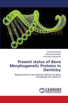 Paperback Present status of Bone Morphogenetic Proteins in Dentistry Book