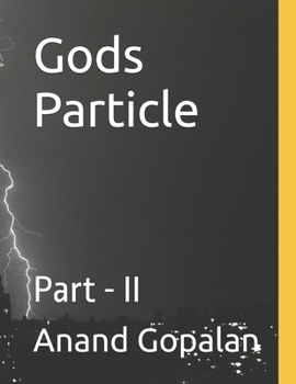 Gods Particle: Part - II