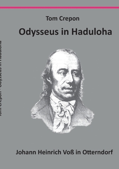 Paperback Odysseus in Haduloha: Johann Heinrich Voß in Otterndorf [German] Book