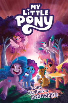 Paperback My Little Pony: Lost Stories of Equestria Book