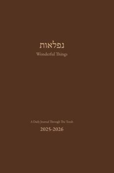Wonderful Things: A Daily Journal Through The Torah