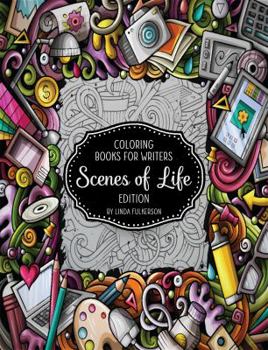 Paperback Coloring Books for Writers: Scenes of Life Edition: Story Starters and Brainstorming Helps Book