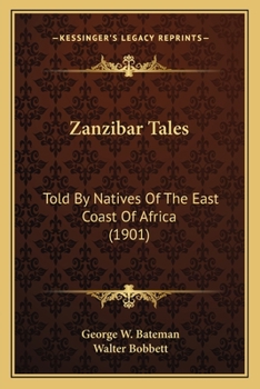 Paperback Zanzibar Tales: Told By Natives Of The East Coast Of Africa (1901) Book