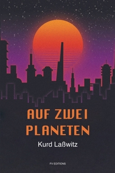 Auf zwei Planeten: vollständige Ausgabe (German Edition)