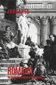 Romana: The Origins and Deeds of the Roman People