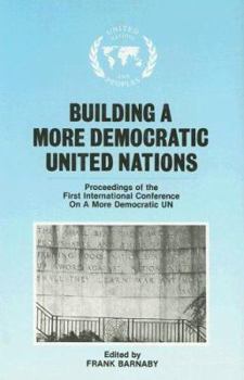 Hardcover Building a More Democratic United Nations: Proceedings of CAMDUN-1 Book