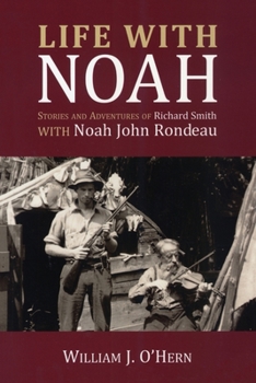 Paperback Life With Noah: Stories and Adventures of Richard Smith Book