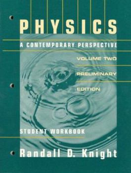 Physics: A Contemporary Approach Student Workbook Volume 2