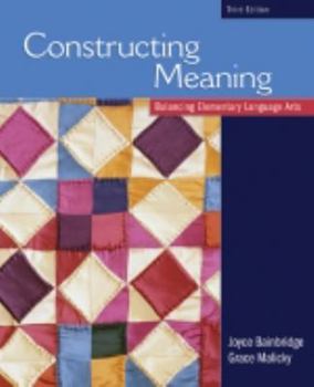 Hardcover Constructing Meaning: Balancing Elementary Language Arts, Third Edition Book