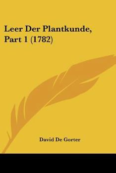 Paperback Leer Der Plantkunde, Part 1 (1782) [Chinese] Book