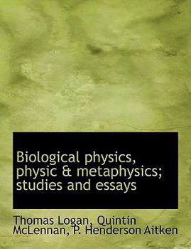 Paperback Biological Physics, Physic & Metaphysics; Studies and Essays Book