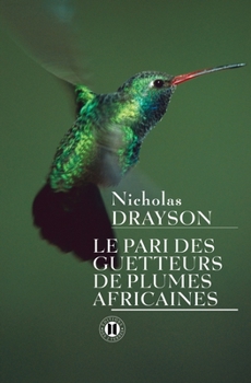 Paperback Le pari des guetteurs de plumes africaines [French] Book